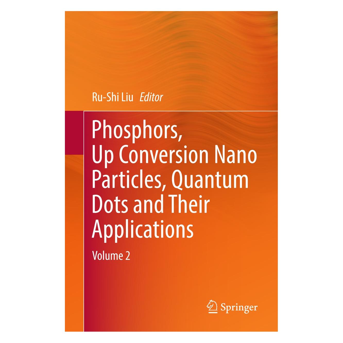 Springer Phosphors, Up Conversion Nano Particles, Quantum Dots and Their Applications (Englisch, Hardcover, Ru-Shi Liu) (9789811015892)