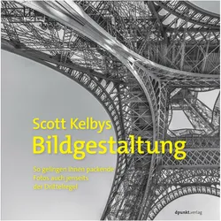 Scott Kelbys Bildgestaltung, Ratgeber von Scott Kelby, ScottKelby, Isolde Kommer, Christoph Kommer