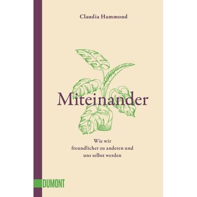 Miteinander, Taschenbuch von Claudia Hammond, DuMont Buchverlag, 978-3-8321-6733-2