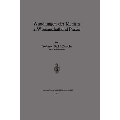 Wandlungen der Medizin in Wissenschaft und Praxis, Taschenbuch von Heinrich Quincke, Springer Berlin, 978-3-662-22786-2