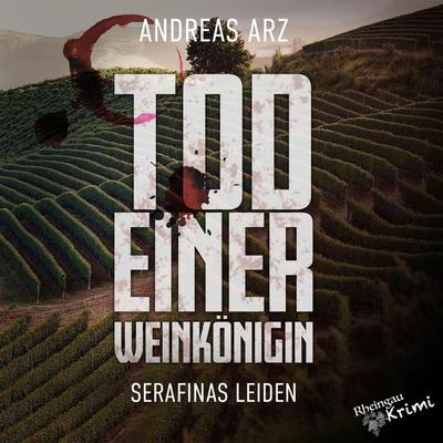 Tod einer Weinkönigin - Andreas Arz, Audio, 4067248250556