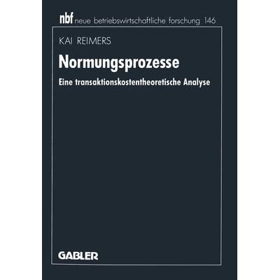 Normungsprozesse, Taschenbuch von Kai Reimers, Betriebswirtschaftlicher Verlag Gabler, 978-3-409-13188-9