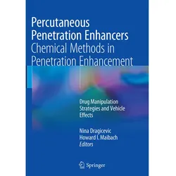 Percutaneous Penetration Enhancers Chemical Methods in Penetration Enhancement, Fachbücher von Howard I. Maibach, Nina Dragicevic