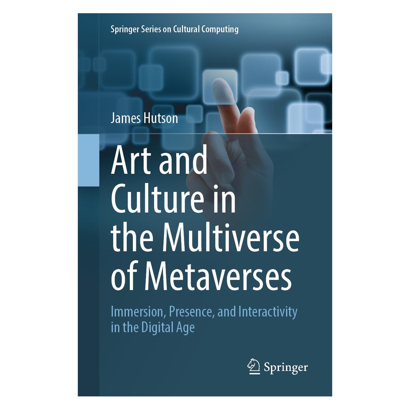 Springer Art and Culture in the Multiverse of Metaverses (Englisch, Hardcover, James Hutson) (9783031663192)