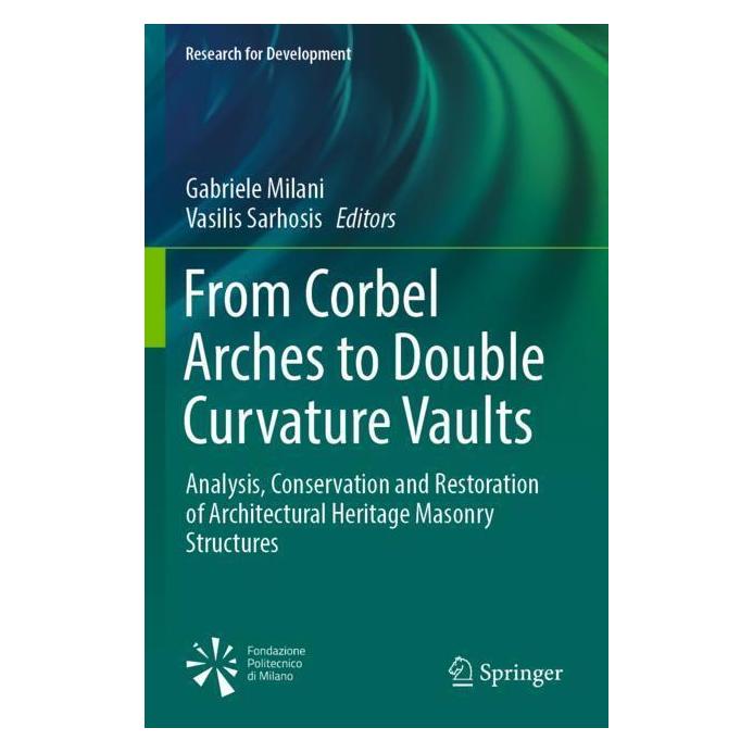 Springer From Corbel Arches to Double Curvature Vaults (Englisch, Softcover, Gabriele Milani, Vasilis Sarhosis) (56983229)