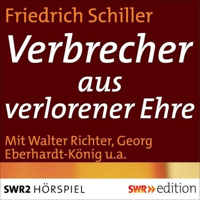 Verbrecher aus verlorener Ehre - Friedrich Schiller, Audio, 9783956152788
