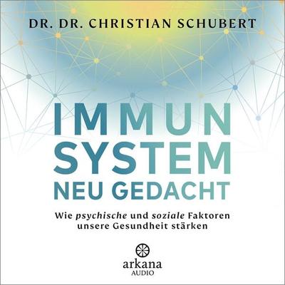 Immunsystem neu gedacht - Dr. Christian Schubert, Audio, 9783442349005