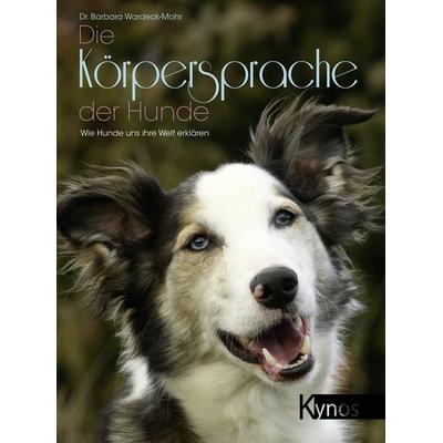 Die Körpersprache der Hunde, Gebundene Ausgabe von Barbara Wardeck-Mohr, Kynos Verlag, 978-3-95464-087-4