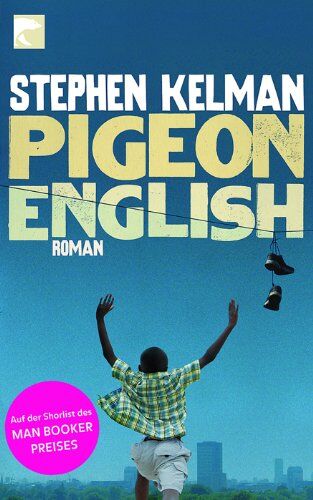 Stephen Kelman - Pigeon English: Roman - Preis vom 09.10.2026 07:28:09 h
