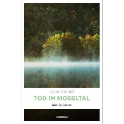Tod im Moseltal, Taschenbuch von Carsten Ness, Emons Verlag