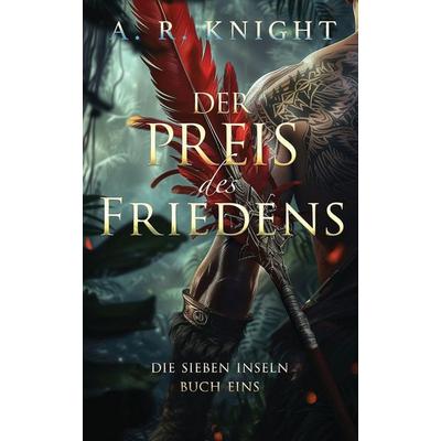 Der Preis des Friedens, Taschenbuch von A. R. Knight, Black Key Books LLC