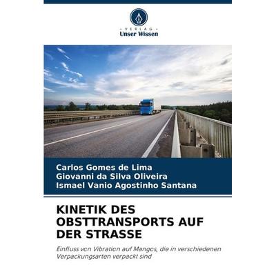 Kinetik des Obsttransports Auf der Strasse -
