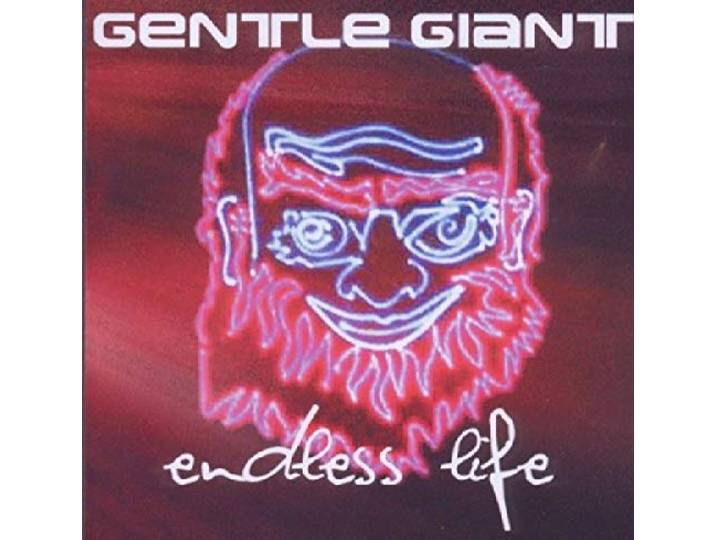 Gentle Giant - Endless Life