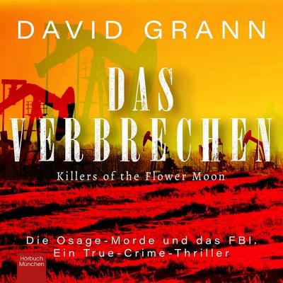 Das Verbrechen - David Grann, Audio, 4066004655512