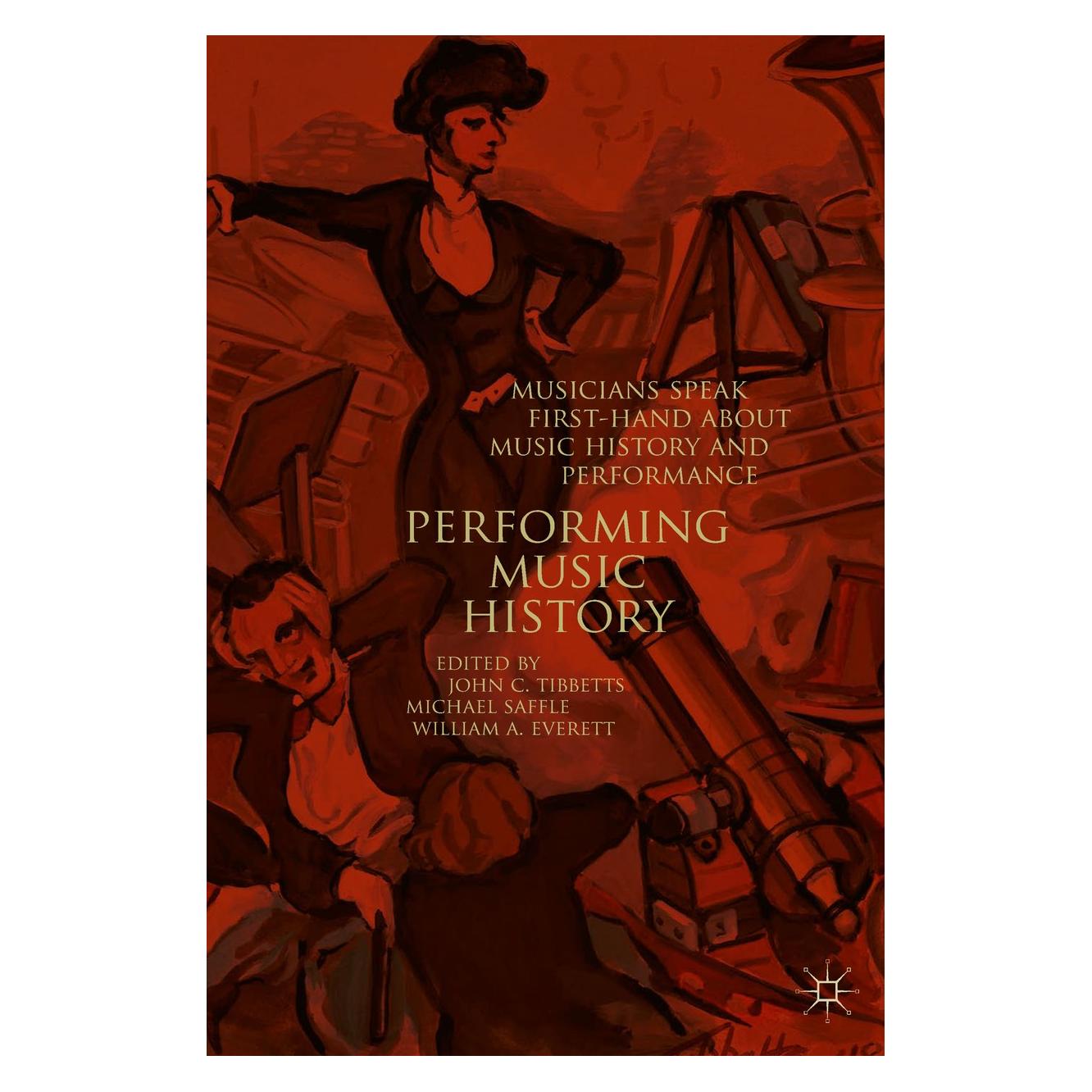Springer Performing Music History (Englisch, Hardcover, John C. Tibbetts, Michael Saffle, William A. Everett) (9783319924700)