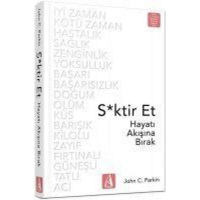 Sktir Et - Hayati Akisina Birak, Taschenbuch von John C. Parkin, Arunas Yayincilik