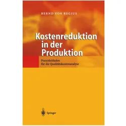 Kostenreduktion in der Produktion, Fachbücher von Bernd von Regius