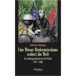 Eine Wiener Biedermeierdame erobert die Welt, Reisebücher von Gabriele Habinger