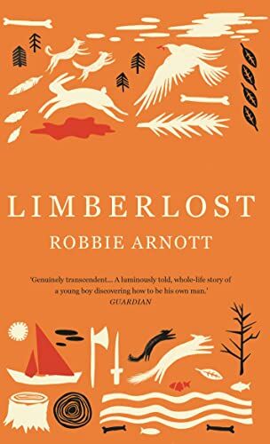 Robbie Arnott - Limberlost: Robbie Arnott (Cornish Saga) - Preis vom 09.10.2026 07:28:09 h