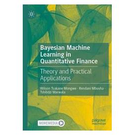 Umbreit Bayesian Machine Learning in Quantitative Finance (Englisch, Softcover, Rendani Mbuvha, Tshilidzi Marwala, Wilson Tsakane Mongwe) (74669814)