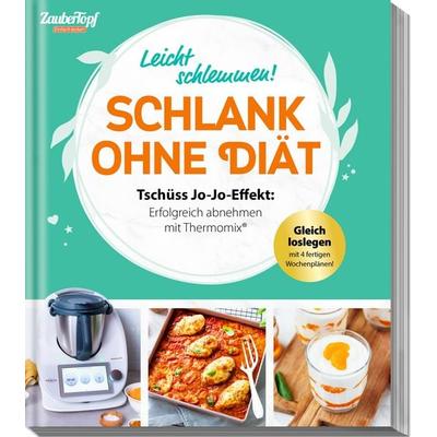 ZauberTopf Einfach lecker! Schlank ohne Diät, Taschenbuch von Redaktion ZauberTopf, Falkemedia, 978-3-96417-317-1