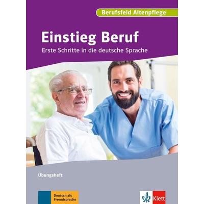Einstieg Beruf, Berufsfeld Altenpflege, Taschenbuch von , Klett Sprachen GmbH, 978-3-12-676169-7