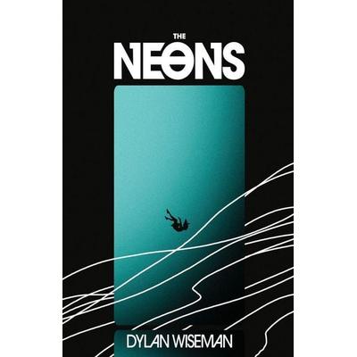 The Neons, Taschenbuch von Dylan Wiseman, Independently Published