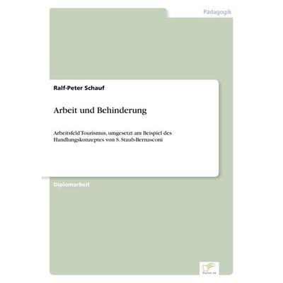 Arbeit und Behinderung, Taschenbuch von Ralf-Peter Schauf, GRIN, 978-3-8386-2692-5