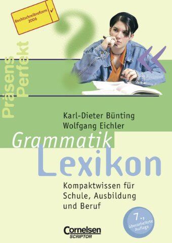 Bünting, Prof. Dr. Karl-Dieter - Grammatiklexikon: Kompaktwissen für Schule, Ausbildung und Beruf: Kompaktwissen für Schule, Ausbildung und Beruf. (Rechtschreibreform 2006) - Preis vom 10.10.2026 11:48:34 h