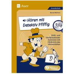 Hören mit Detektiv Pfiffig Klasse 3/4, Schulbücher von Bernd Wehren