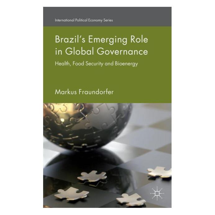 Palgrave Macmillan Uk Fraundorfer:Brazils Emerging Role in G (Englisch, Hardcover, M. Fraundorfer, Markus Fraundorfer) (63306850)