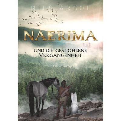 Naerima, Taschenbuch von Nils Arbol, BoD – Books on Demand, 978-3-7481-6436-4