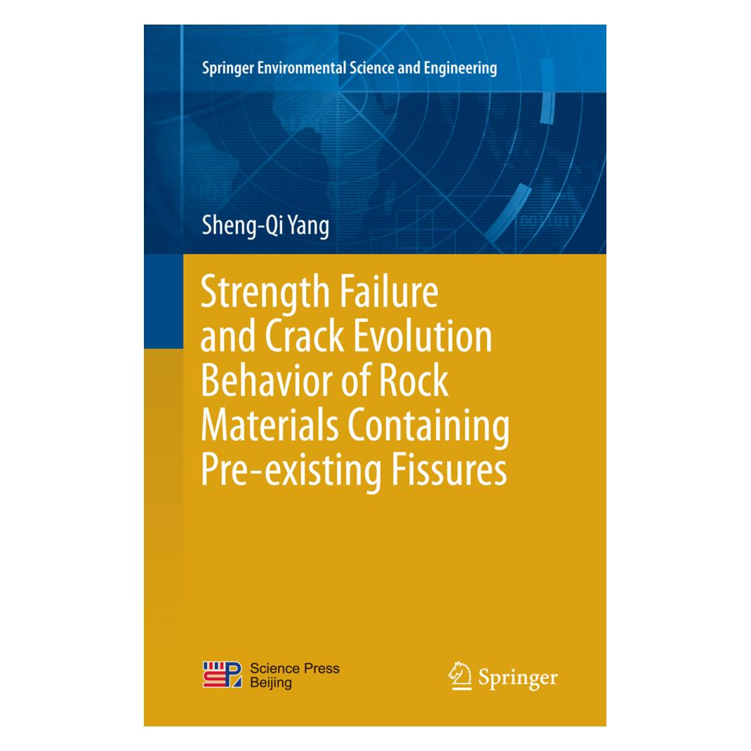 Springer Strength Failure and Crack Evolution Behavior of Rock Materials Containing Pre-existing Fissures (Englisch, Softcover, Sheng-Qi Yang) (55860948)