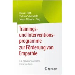 Trainings- und Interventionsprogramme zur Förderung von Empathie, Fachbücher von Tobias Altmann, Victoria Schönefeld, Marcus Roth