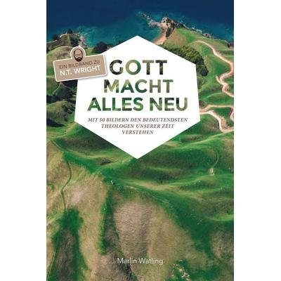 Gott macht alles neu, Taschenbuch von Marlin Watling, Grain Press Verlag GmbH, 978-3-947454-33-4