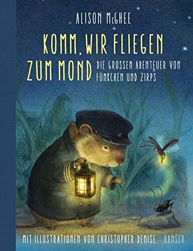 Alison McGhee - Komm, wir fliegen zum Mond: Die großen Abenteuer von Fünkchen und Zirps - Preis vom 01.10.2026 17:08:56 h