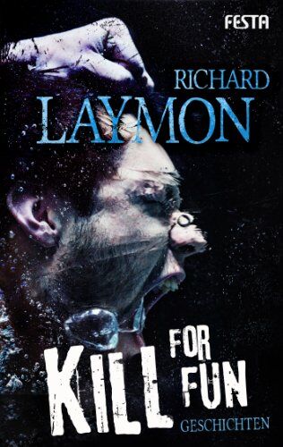 Richard Laymon - Kill for Fun: Gnadenlose Geschichten - Preis vom 09.10.2026 07:28:09 h