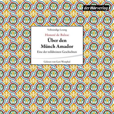 Über den Münch Amador - Honore de Balzac, Audio, 9783844522501