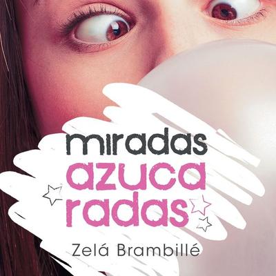 Miradas azucaradas - Zelá Brambillé, Audio, 9789152184066