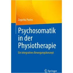 Psychosomatik in der Physiotherapie, Fachbücher von Zagorka Pavles