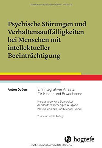 Anton Dosen - Psychische Störungen und Verhaltensauffälligkeiten bei Menschen mit intellektueller Beeinträchtigung: Ein integrativer Ansatz für Kinder und Erwachsene - Preis vom 14.10.2026 23:07:16 h