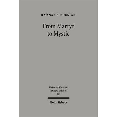 From Martyr to Mystic, Gebundene Ausgabe von Ra'anan S. Boustan, Mohr Siebeck, 978-3-16-148753-8
