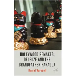 Hollywood Remakes, Deleuze and the Grandfather Paradox, Sachbücher von D. Varndell