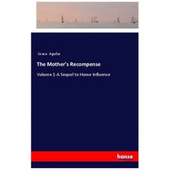 The Mother's Recompense, Belletristik von Grace Aguilar