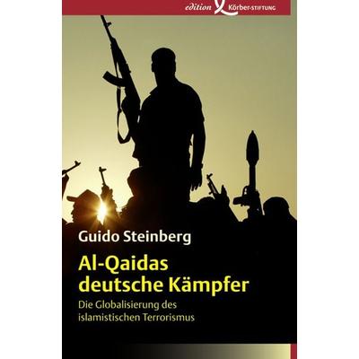 Al-Qaidas deutsche Kämpfer, Taschenbuch von Guido Steinberg, Edition Einwurf GmbH, 978-3-89684-162-9