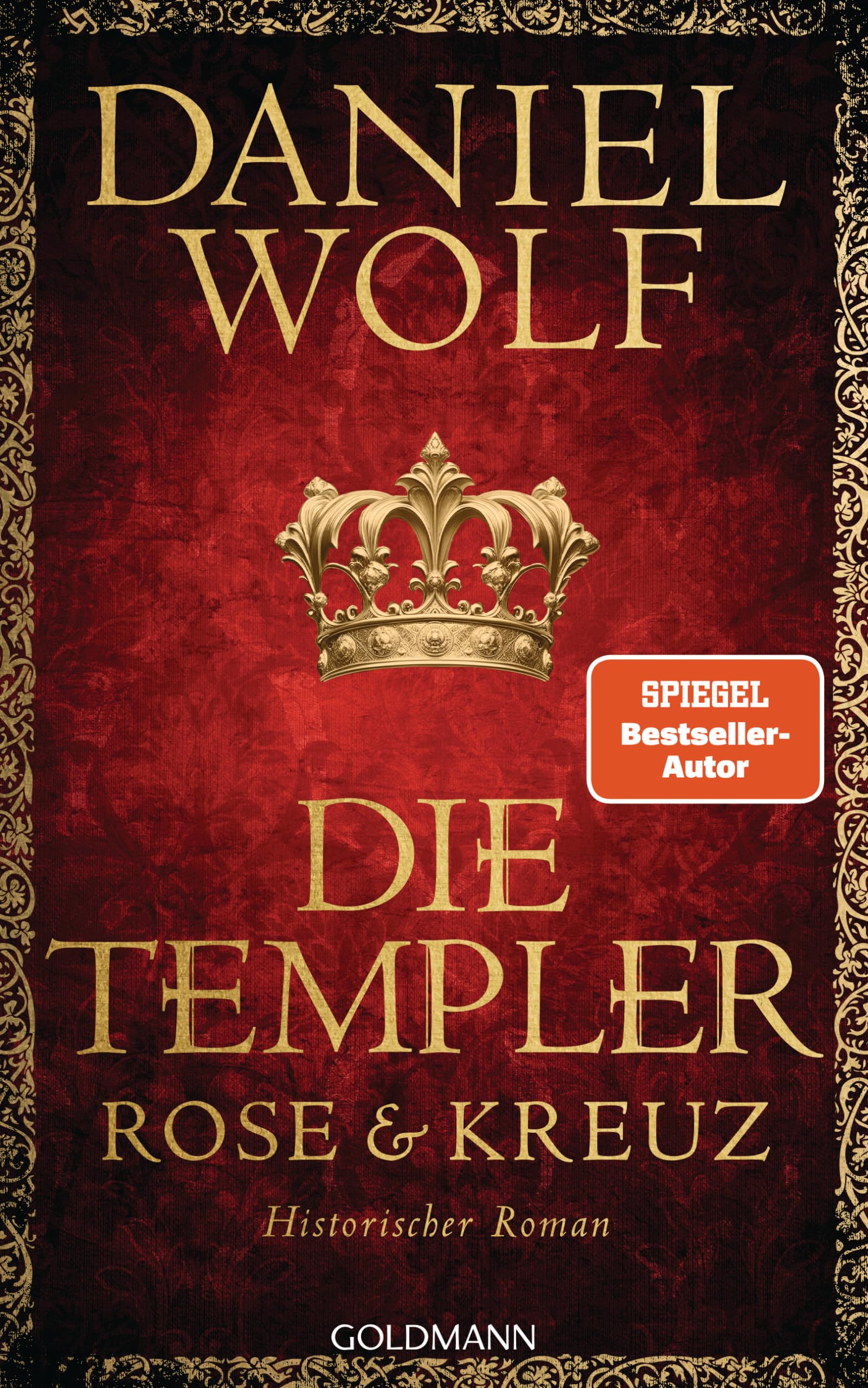 Daniel Wolf - Die Templer. Rose und Kreuz: Historischer Roman - Preis vom 19.10.2026 19:33:35 h