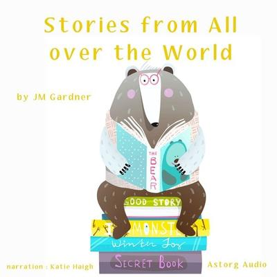 Stories from All over the World - JM Gardner, Audio, 9782821124684