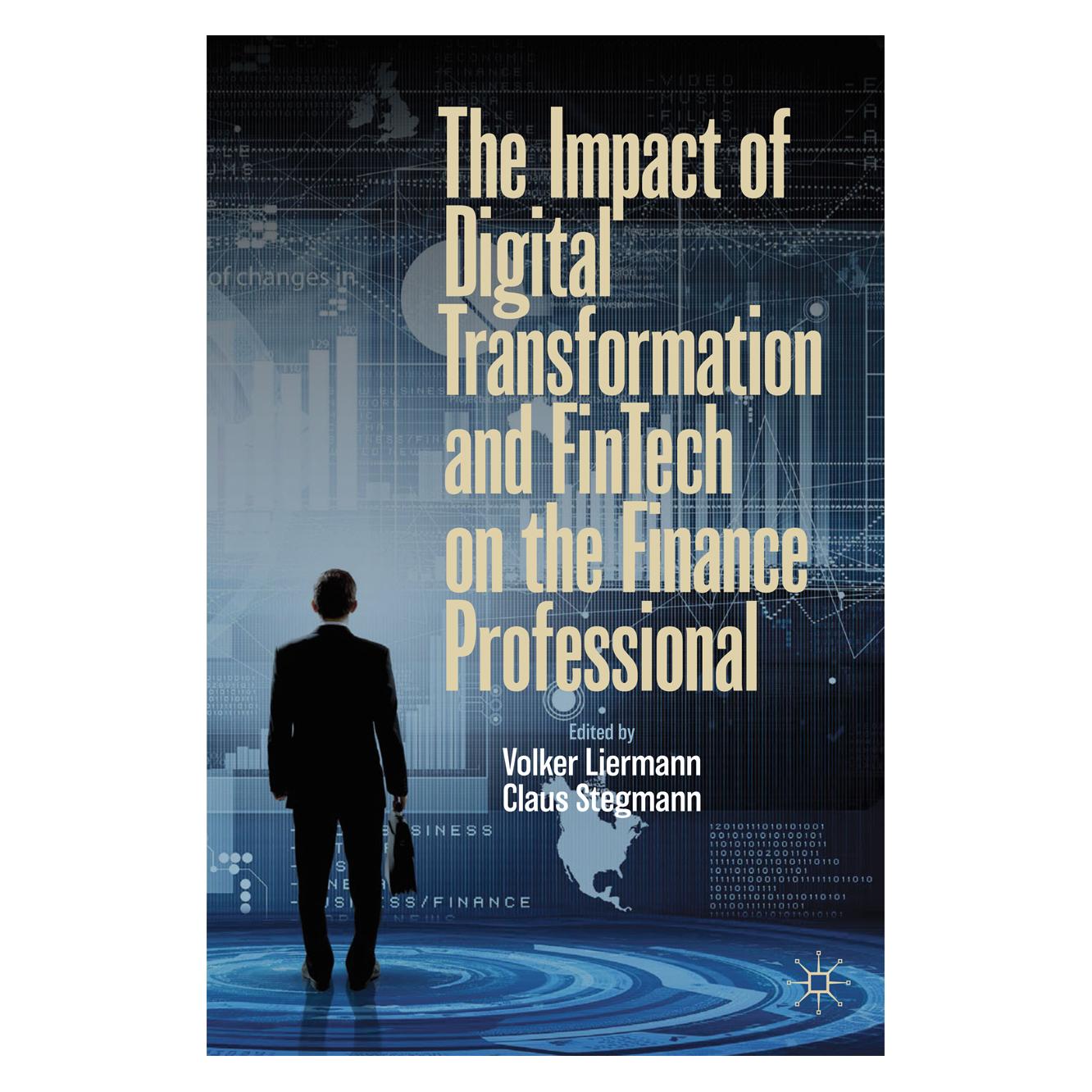 Springer The Impact of Digital Transformation and FinTech on the Finance Professional (Englisch, Softcover, Claus Stegmann, Volker Liermann) (56164244)