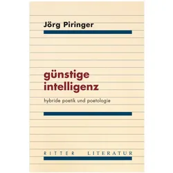 günstige intelligenz, Belletristik von Jörg Piringer