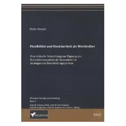 Flexibilität und Unsicherheit als Werttreiber, Fachbücher von Mirko Menzel